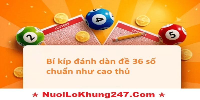 Bí kíp soi cầu 247 com dàn đề 36 số phù hợp nhất